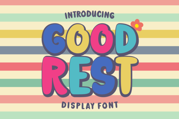 Good Rest: A Playful Display Font for Joyful Brand Identity