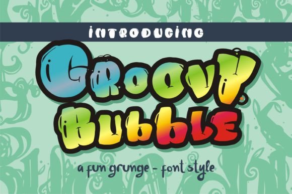 Make Your Campaign Pop with the Groovy Bubble Typeface