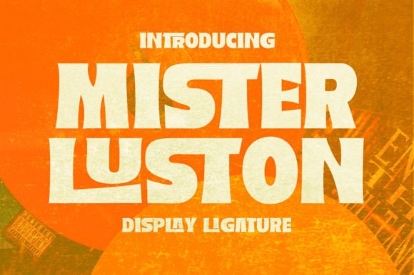 Mister Luston: The Retro Display Typeface for Bold Digital Brands